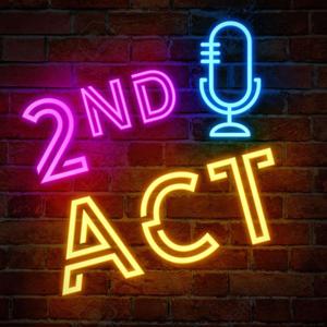 2nd Act Podcast