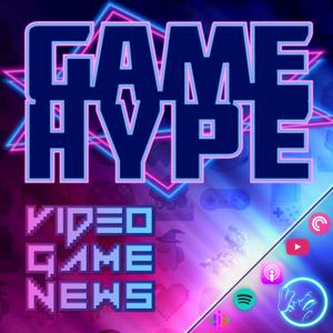 Game Hype: Video Game News
