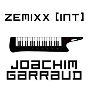 ZeMIXX by Joachim Garraud (Intl version) by Joachim Garraud