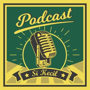 Si Kecil Podcast