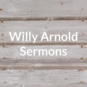 Willy Arnold Sermons