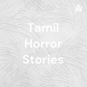 Tamil Horror Stories by Horror Mystery Stories (Wisdom Vibes)