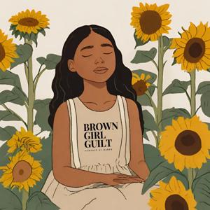 Brown Girl Guilt by harpo