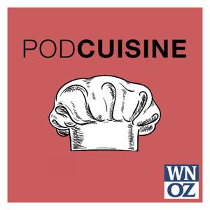 WNOZ PodCuisine: Der Genuss-Podcast