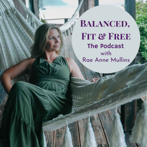 Balanced Fit & Free Podcast