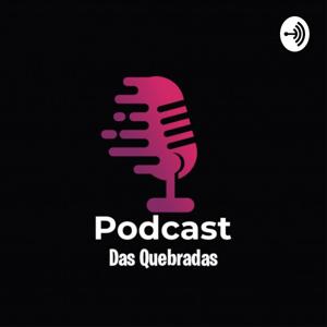 QuebraCast - O Podcast Das Quebradas