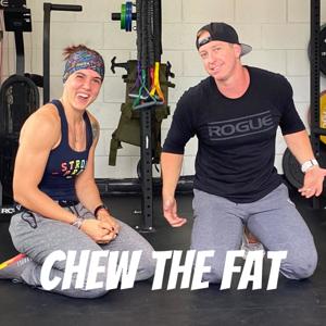 Chew The Fat