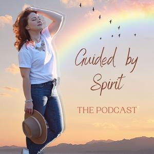 Guided By Spirit Podcast