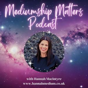 Mediumship Matters by Hannah Macintyre