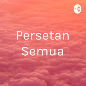 Persetan Semua