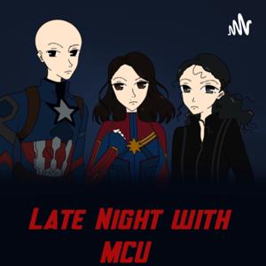 Late Night With MCU