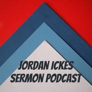 Jordan Ickes Sermon Podcast