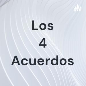 Los 4 Acuerdos by FRANCISCO ALEJANDRO ESTRADA JURADO