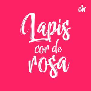 Lápis Cor de Rosa Podcast