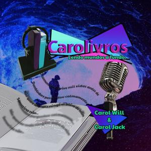 Carolivros- O podcast que lê mundos a fundo🌎📚