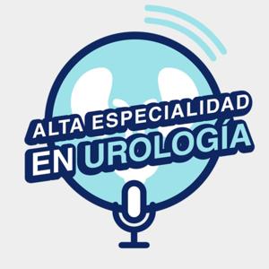 Alta Especialidad en Urología (Podcast)