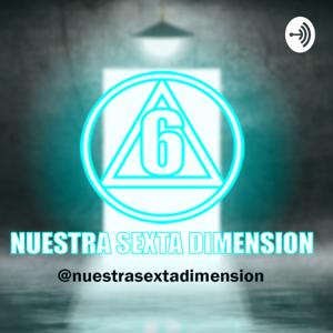 Nuestra Sexta Dimensión