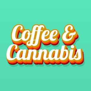 Coffee and Cannabis