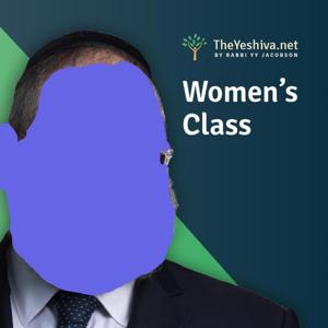 Weekly Women's Class by Rabbi YY Jacobson by Rabbi YY Jacobson