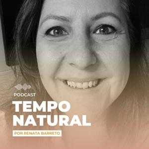 Tempo Natural por Renata Barreto