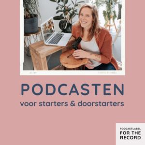 Podcasten 🎙 voor starters & doorstarters