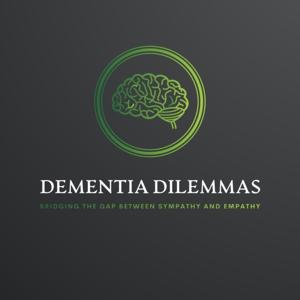 Dementia Dilemmas