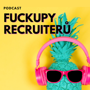 Fuckupy recruiterů