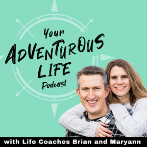 Your Adventurous Life Podcast