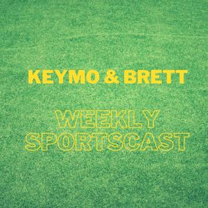 Keymo and Brett Weekly Sportscast