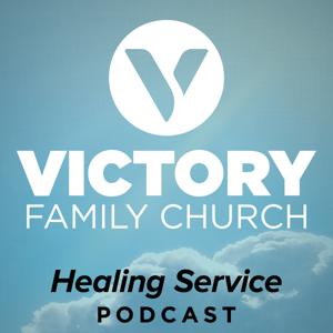 Victory Family Church: Healing Services