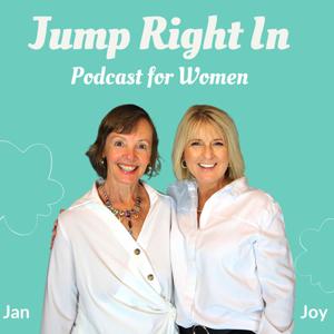 Jump Right In - Podcast for Women