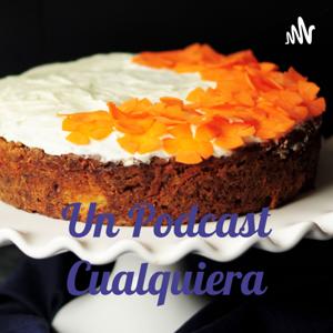 Un Podcast Cualquiera