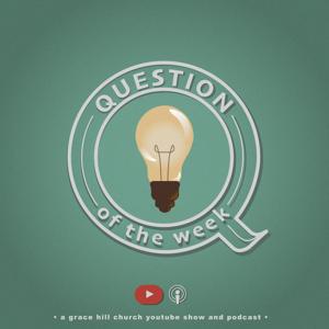 Question of the Week | Grace Hill Church