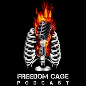 Freedom Cage Podcast