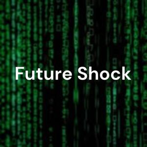 Future Shock - The Future of Work