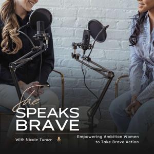 She Speaks Brave The Podcast