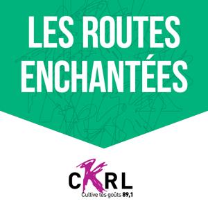 CKRL : Les routes enchantées