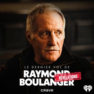 Le dernier vol de Raymond Boulanger : Révélations by iHeartRadio