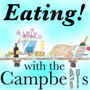 Eating with The Campbells
