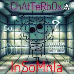 ThE ChAtTeRbOx InSoMnIA sHoW