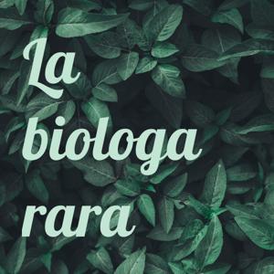 La biologa rara