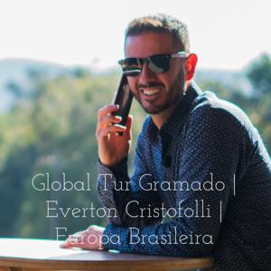 Global Tur Gramado | Everton Cristofolli | Europa Brasileira