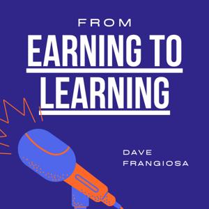 From Earning to Learning