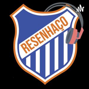 Resenhaço - Futebol + Papo Furado