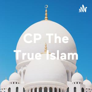 CP The True Islam