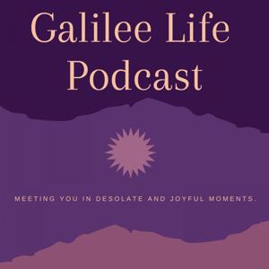 Galilee Life Podcast
