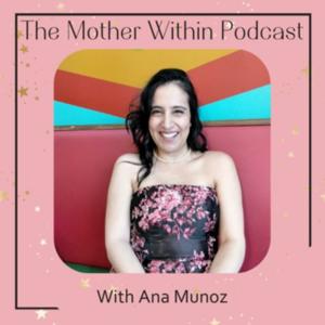 The Mother Within Podcast