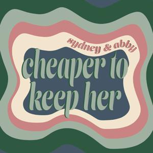 Cheaper to Keep Her