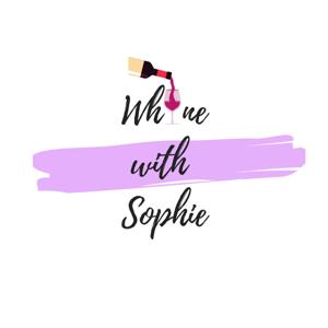 Whine with Sophie