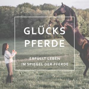 GlücksPferde - Erfüllt leben im Spiegel der Pferde